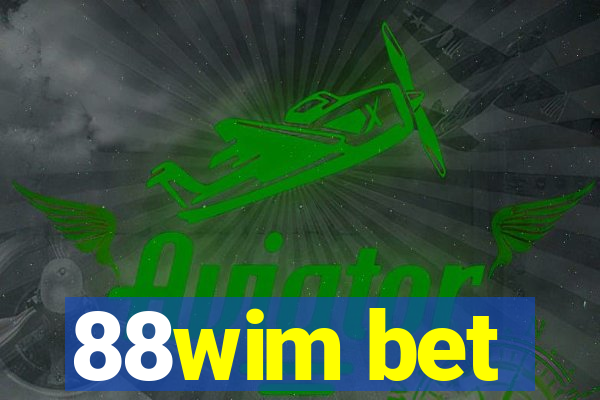 88wim bet